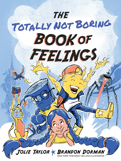 Title details for The Totally Not Boring Book of Feelings by Jolie Taylor - Available